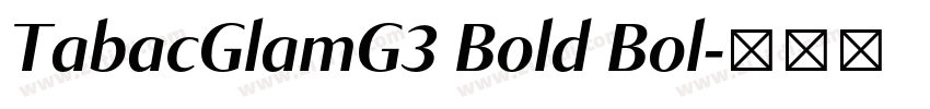 TabacGlamG3 Bold Bol字体转换